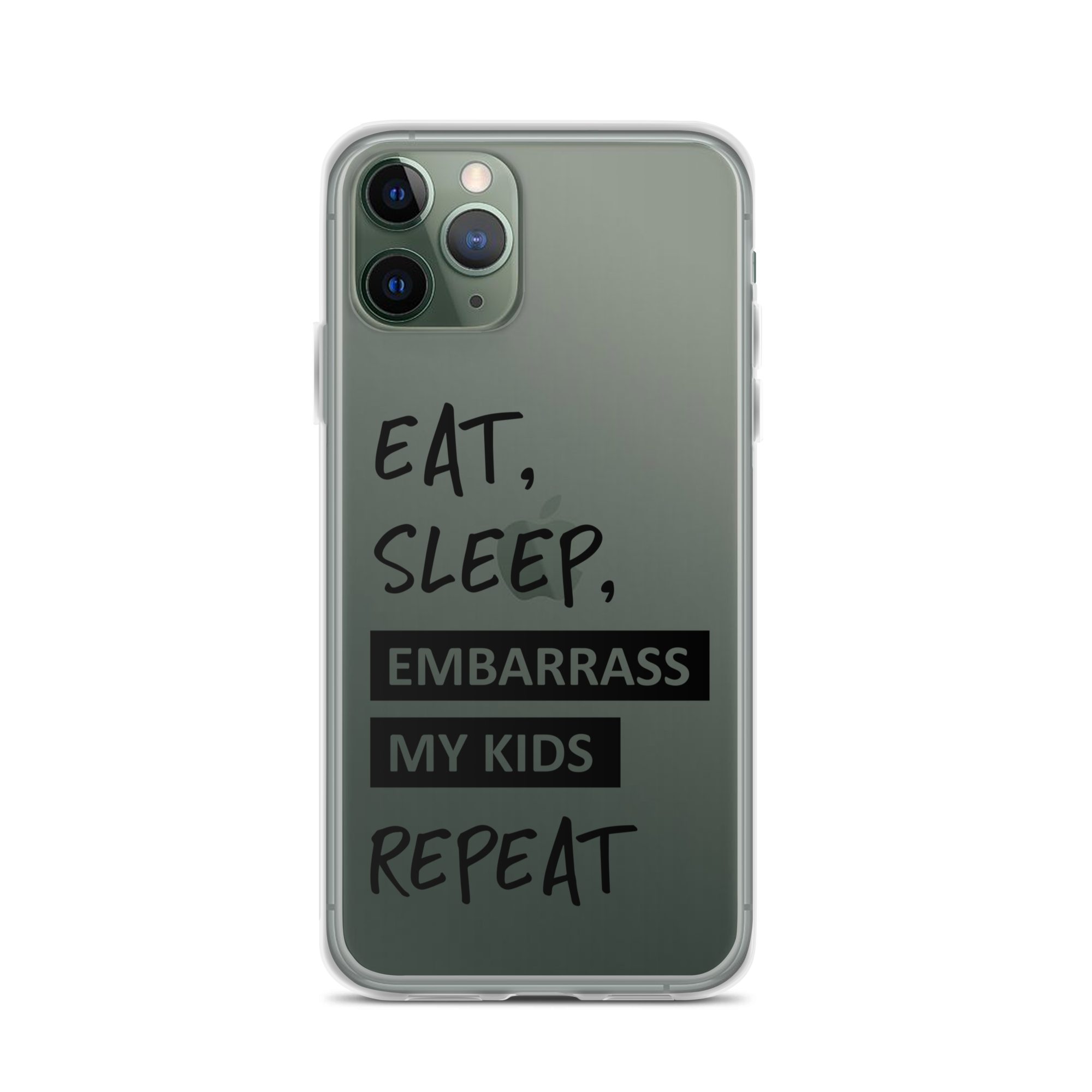 Eat, Sleep, Embarrass My Kids, Repeat Clear Case for iPhone®