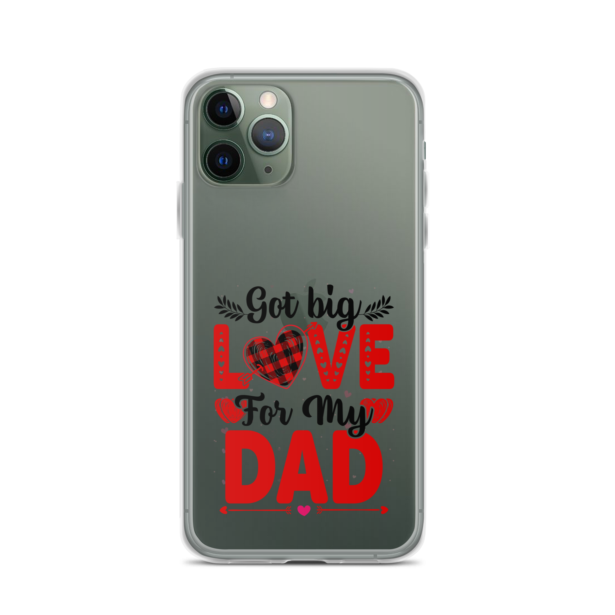 Got Big Love For My Dad Clear Case for iPhone®