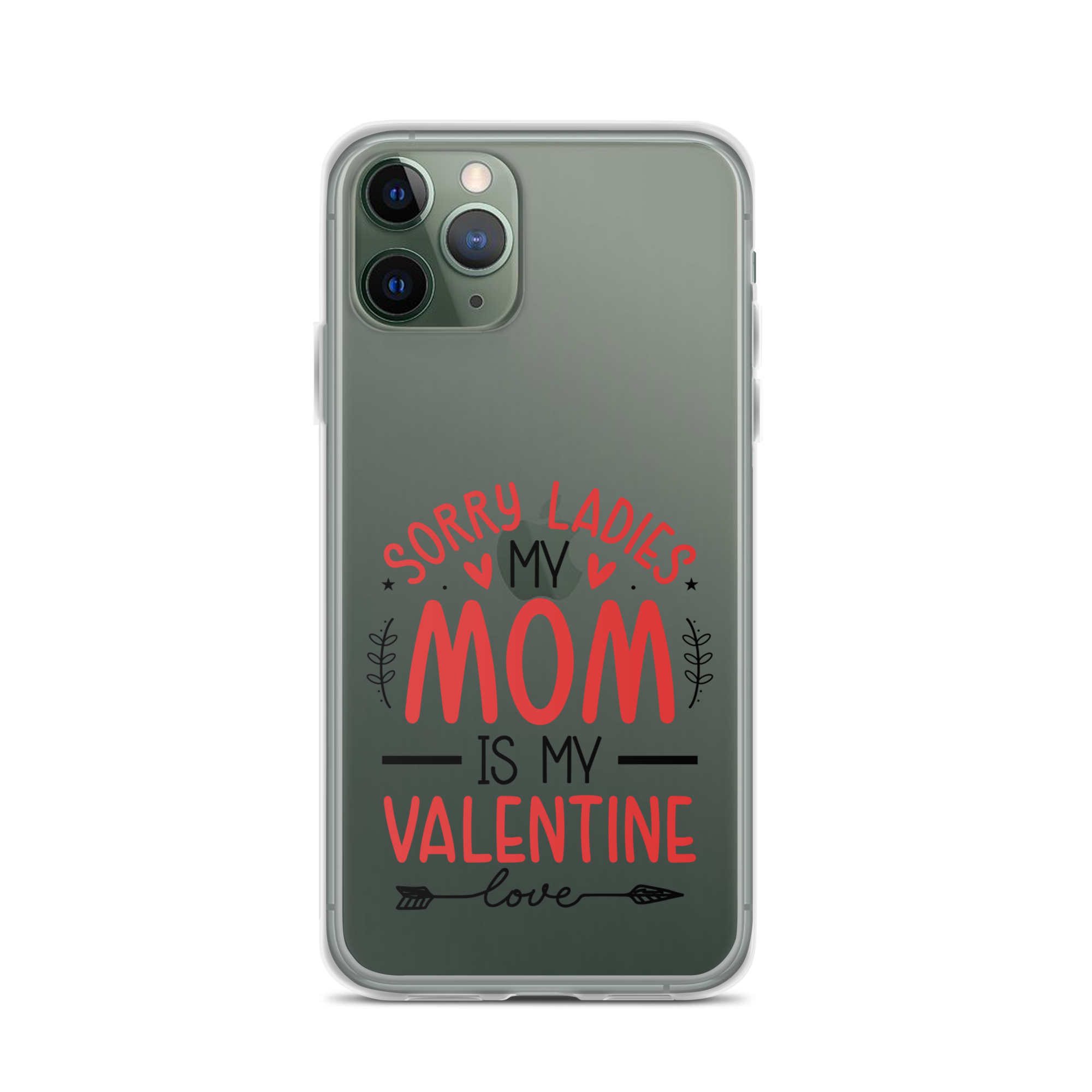 Sorry Ladies, Mom Is My Valentine Clear Case for iPhone®