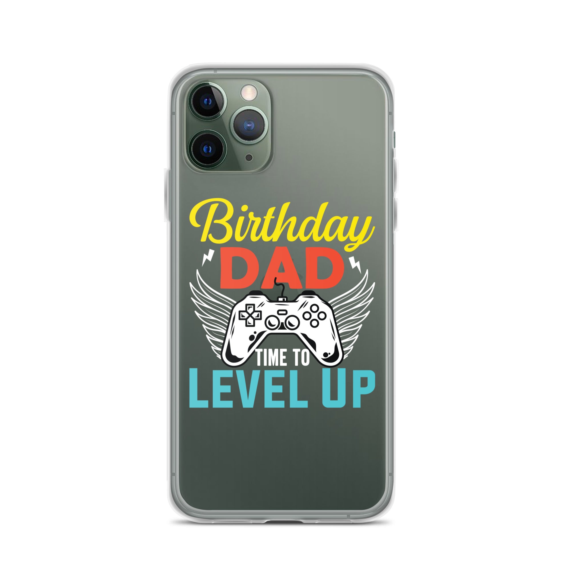 Birthday Dad Time To Level Up Clear Case for iPhone®