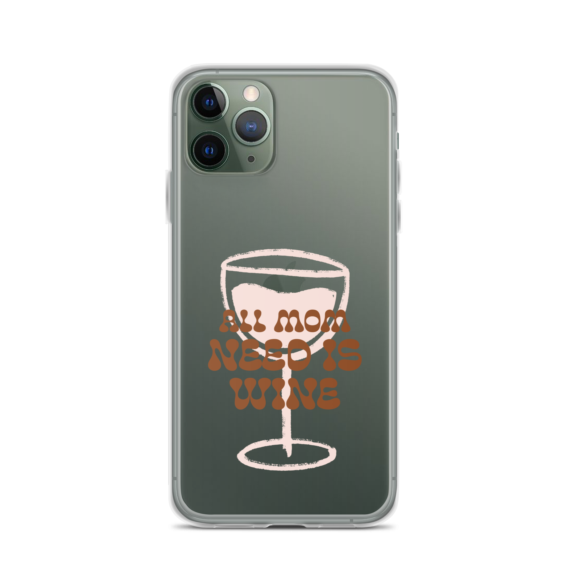 All Mom Need Is Wine Clear Case for iPhone®