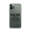 Dad Tax  Portion Of An Item A Dad Is Entitled To Clear Case for iPhone®