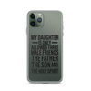 My Daughter Is Only Allowed Three Male Friends: The Father, The Son And The Holy Spirit Clear Case for iPhone®