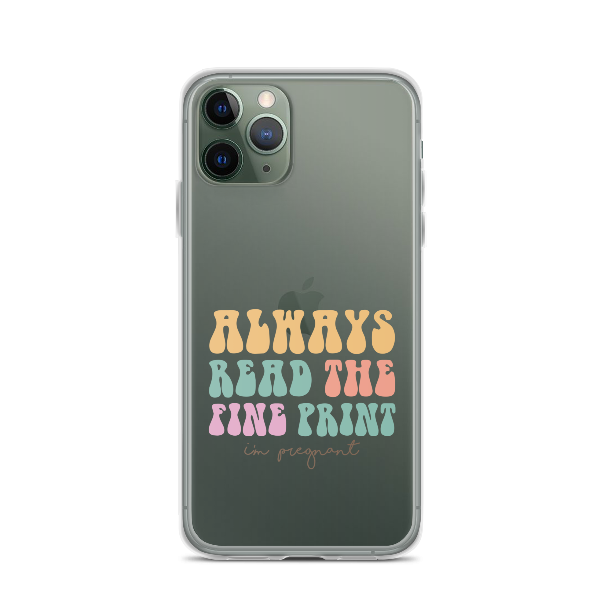 Always Read The Fine Print I'm Pregnant Clear Case for iPhone®