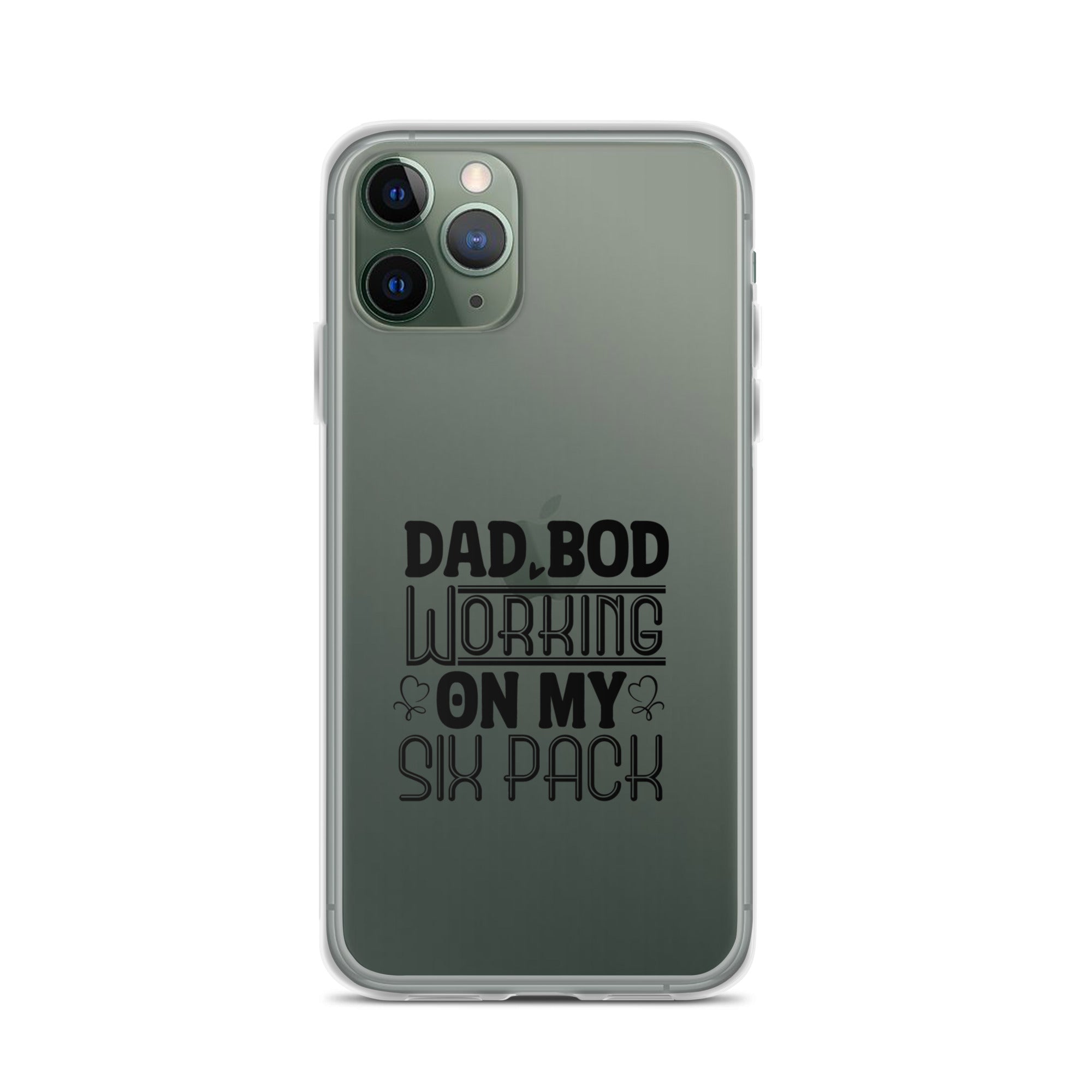 Dad Bod Working On My Six Pack Clear Case for iPhone®