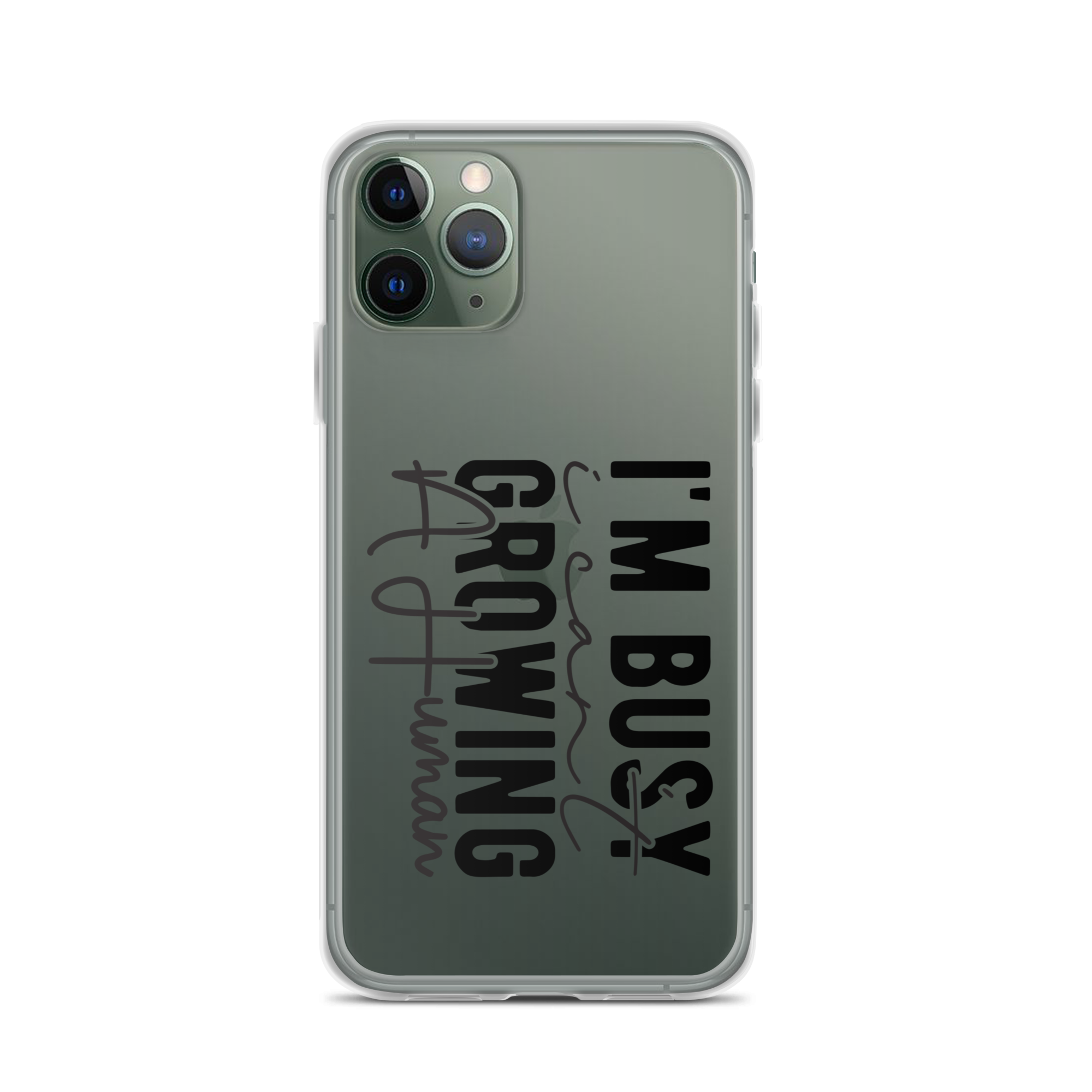 I Can't I'm Busy Growing A Human Clear Case for iPhone®