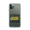 I Have A Beautiful Daughter. I Also Have A Gun, A Shovel, And An Alibi Clear Case for iPhone®