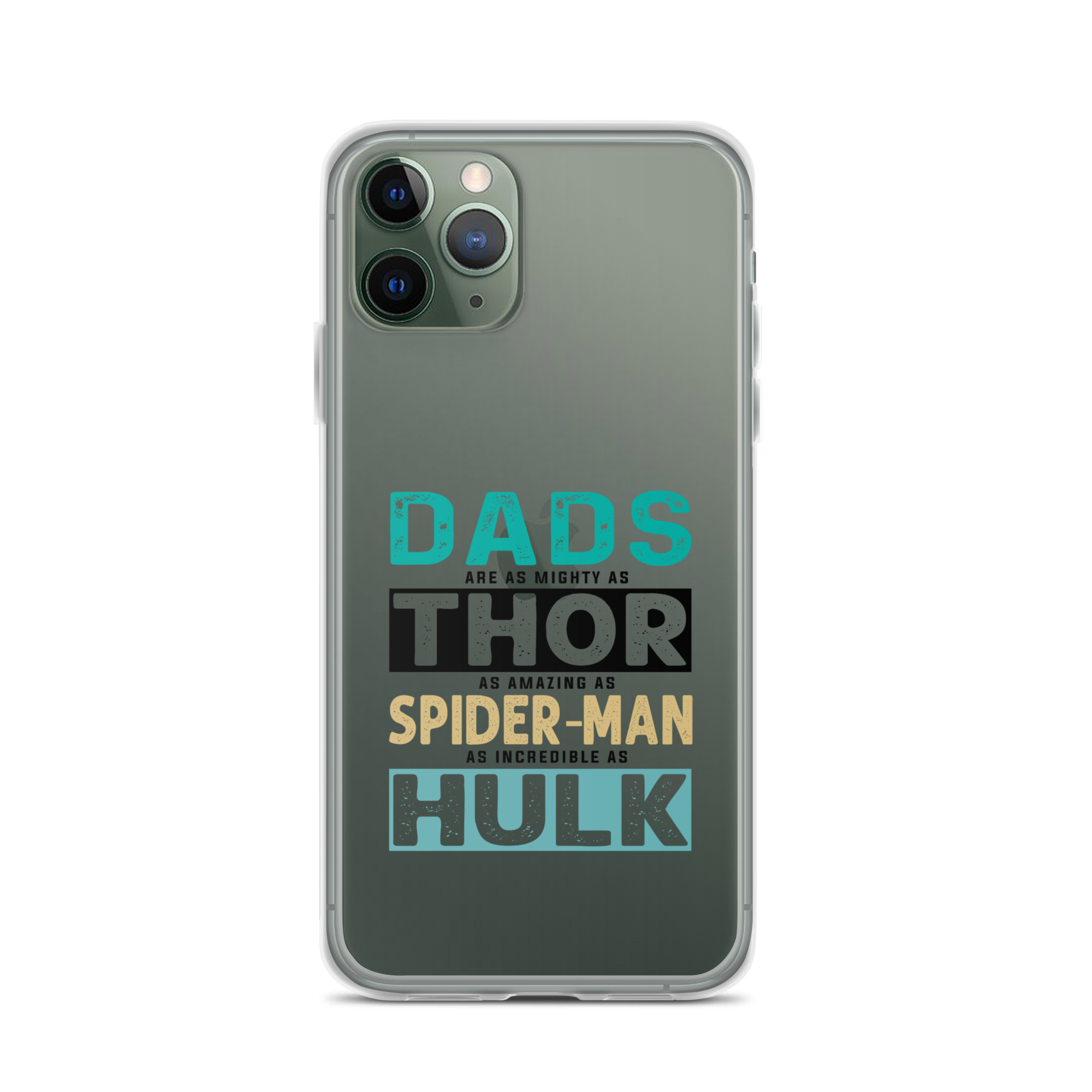 Dads Are As Mighty As Thor, As Amazing As Spider-Man, As Incredible As Hulk Clear Case for iPhone®