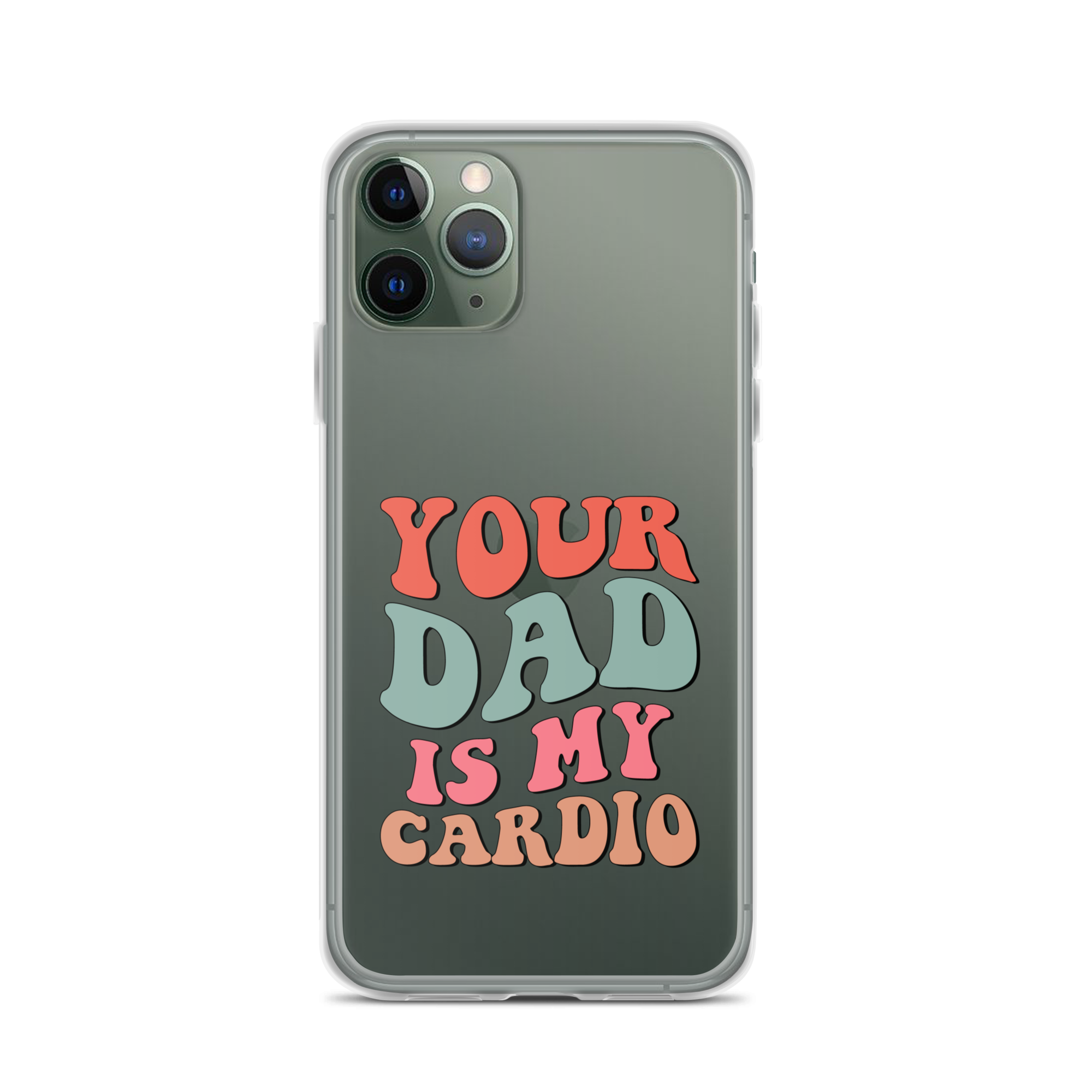 Your Dad Is My Cardio Clear Case for iPhone®