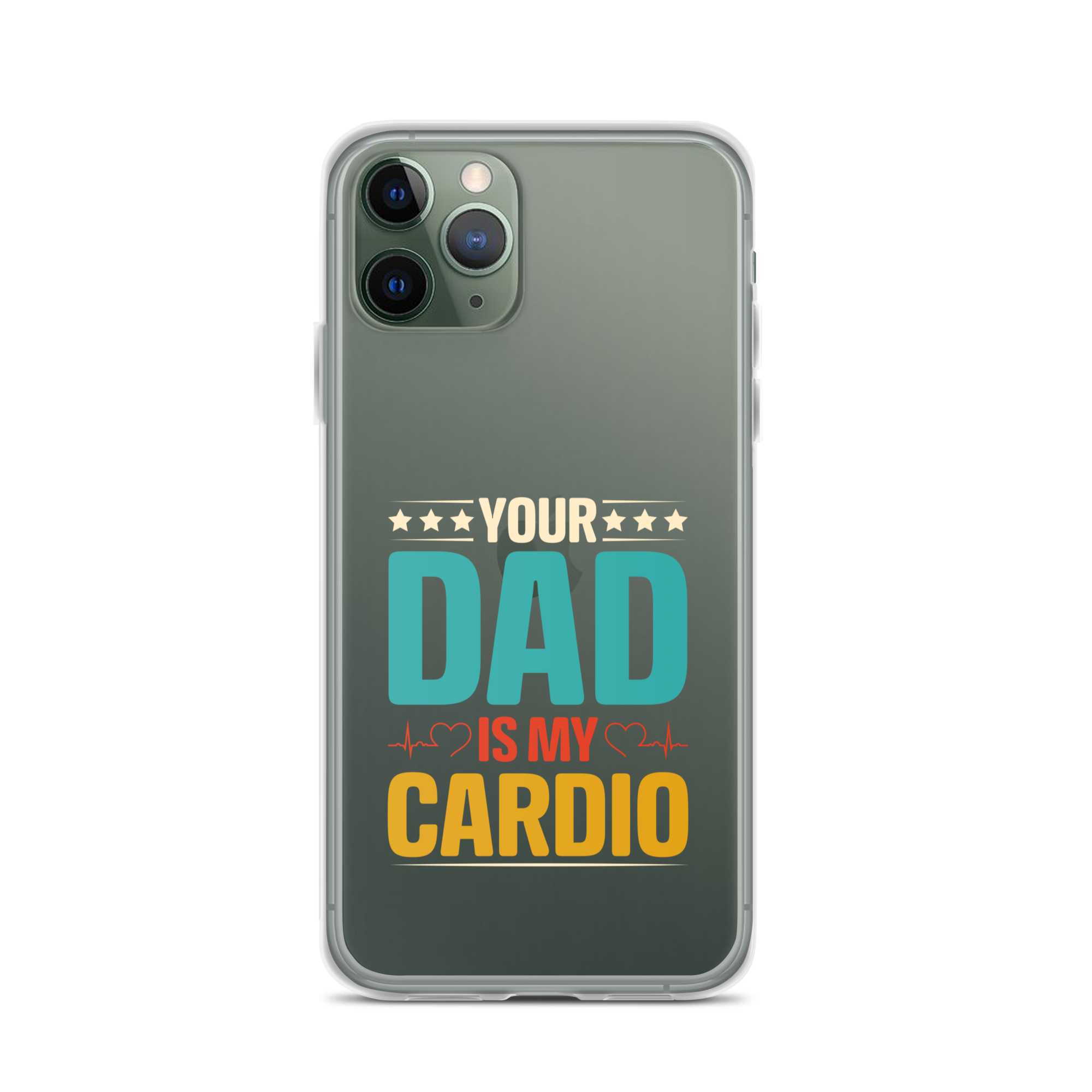 Your Dad Is My Cardio Clear Case for iPhone®