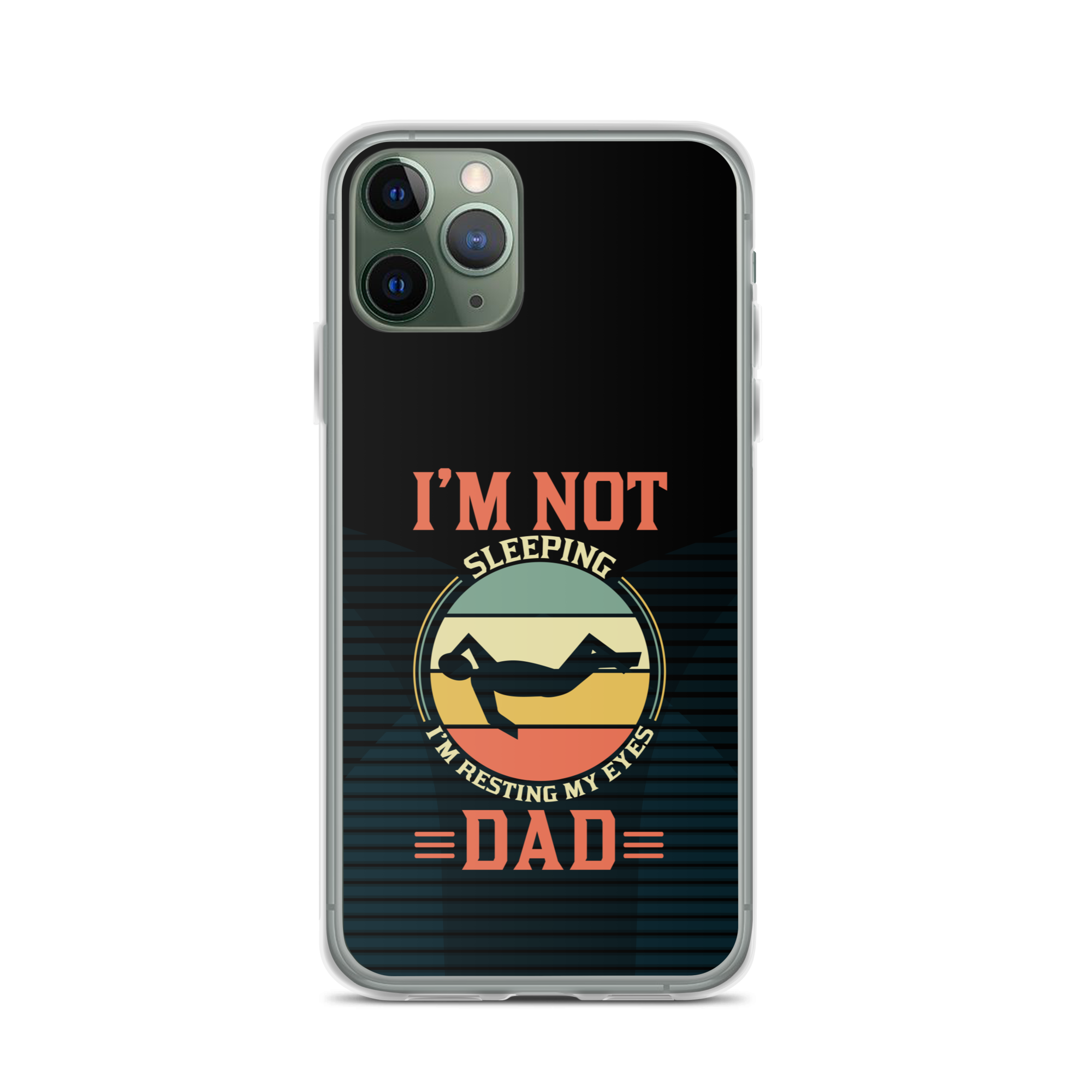 I'm Not Sleeping, I'm Resting My Eyes, Dad Clear Case for iPhone®