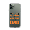 I'm Not Sleeping, I'm Resting My Eyes, Dad Clear Case for iPhone®