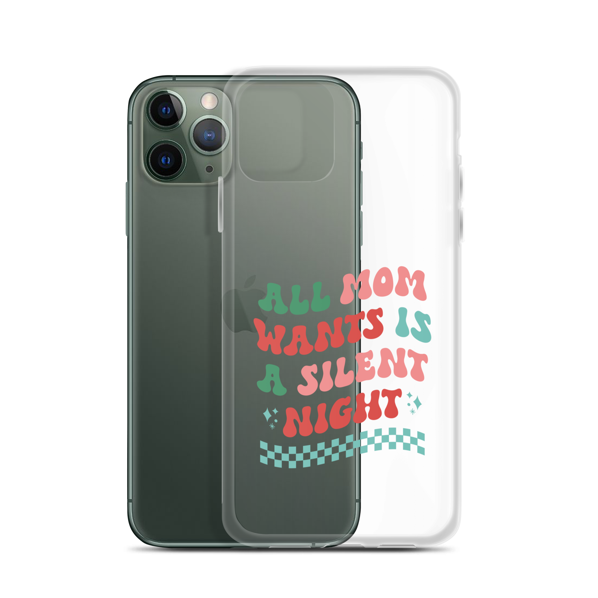 All Mama Wants Is A Silent Night Clear Case for iPhone®