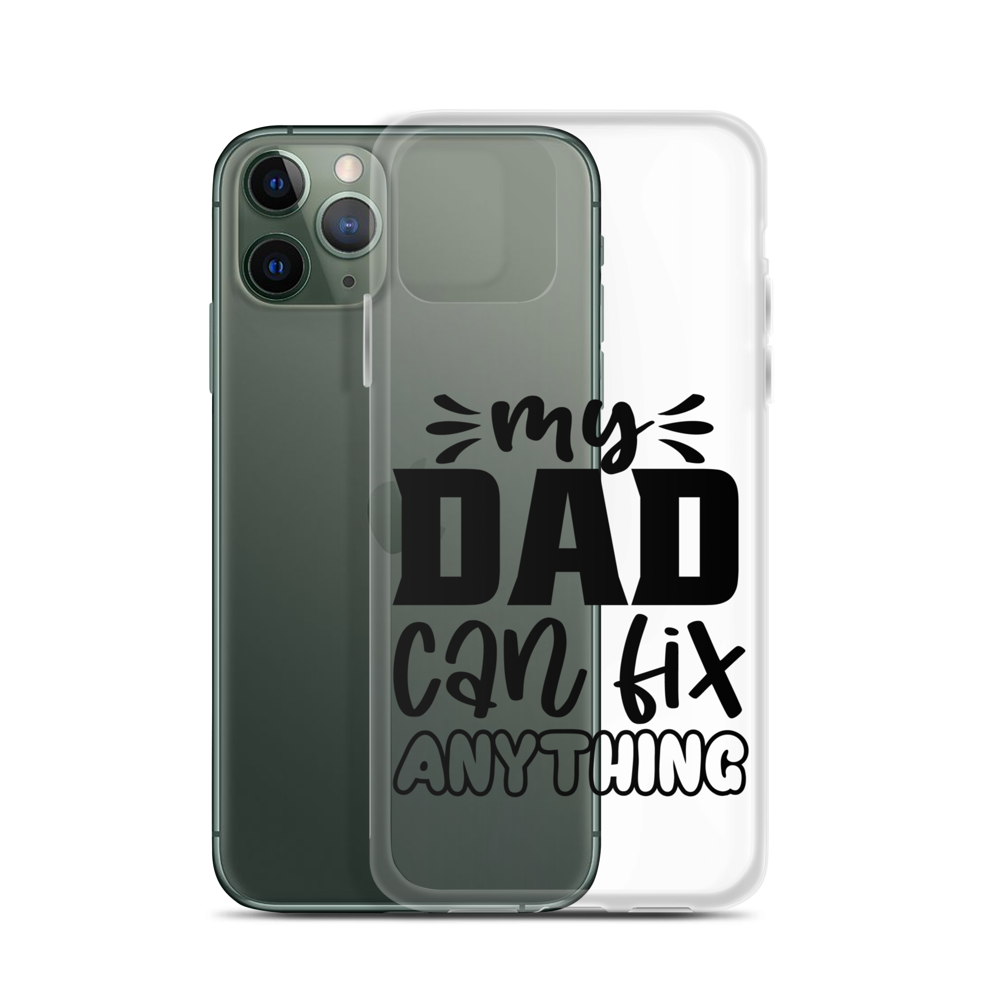 My Dad Can Fix Anything Clear Case for iPhone®