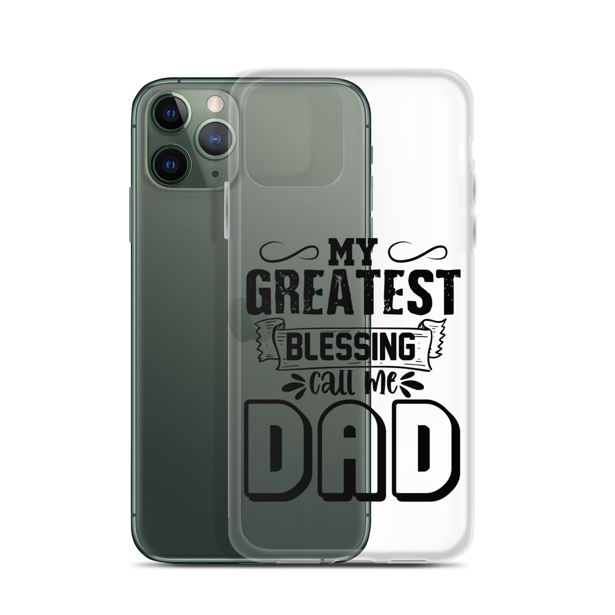 My Greatest Blessing Call Me Dad Clear Case for iPhone®