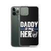 Daddy Is My Hero Clear Case for iPhone®