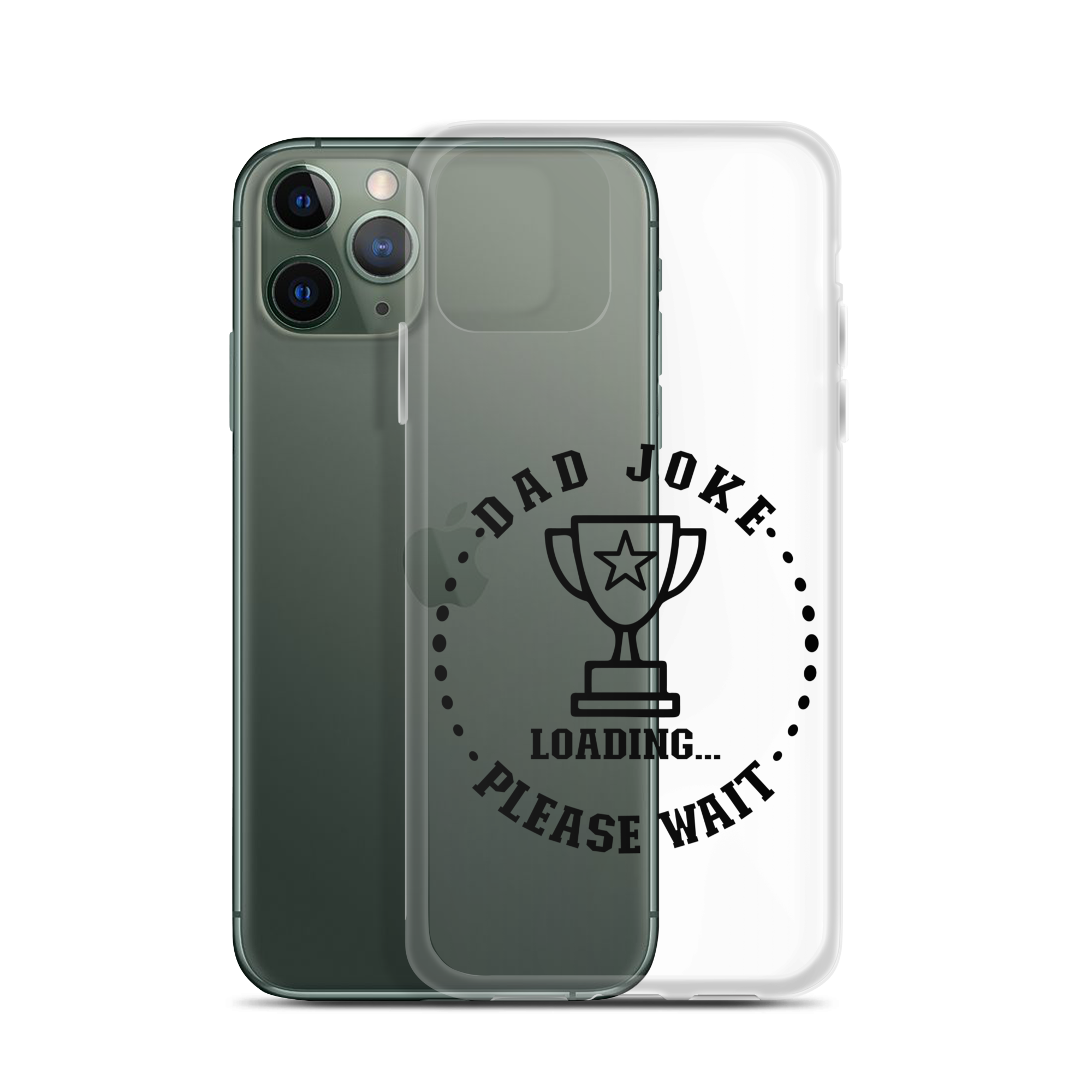 Dad Joke Loading,,, Please Wait Clear Case for iPhone®