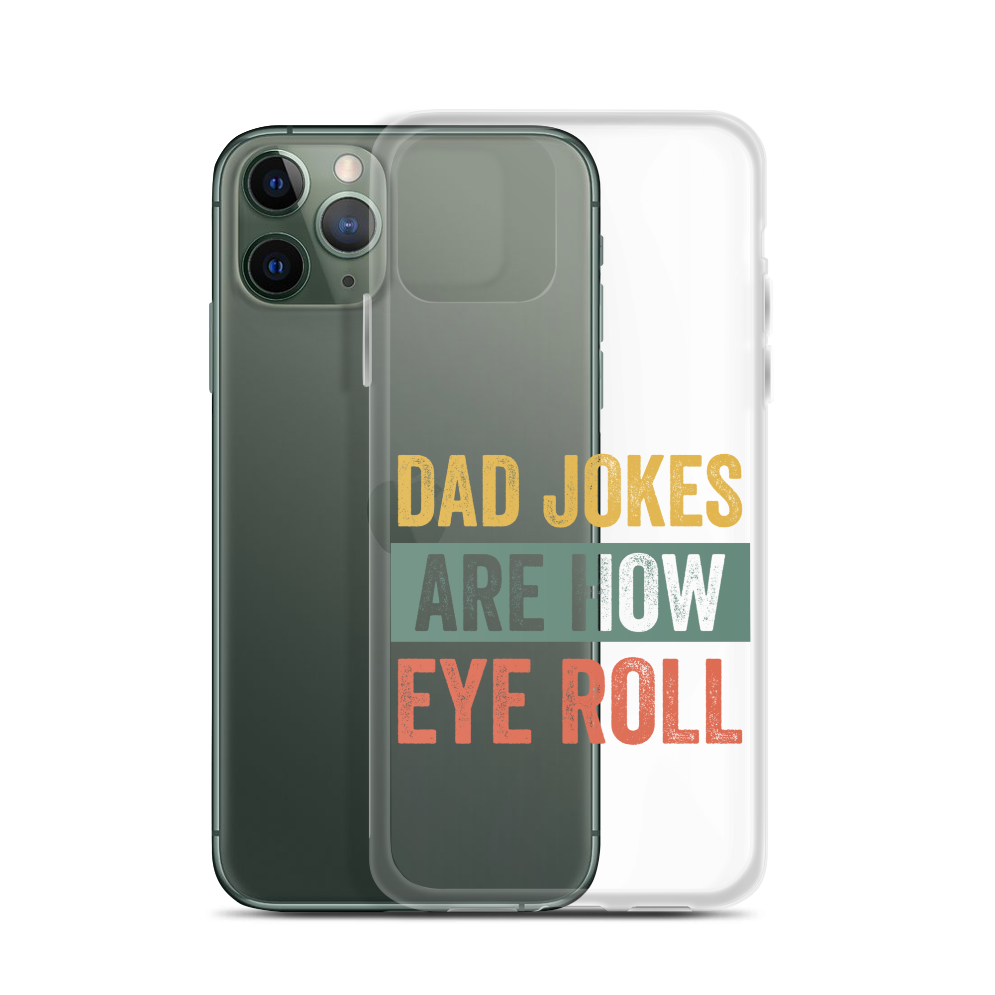 Dad Jokes Are How Eye Roll Clear Case for iPhone®