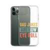 Dad Jokes Are How Eye Roll Clear Case for iPhone®