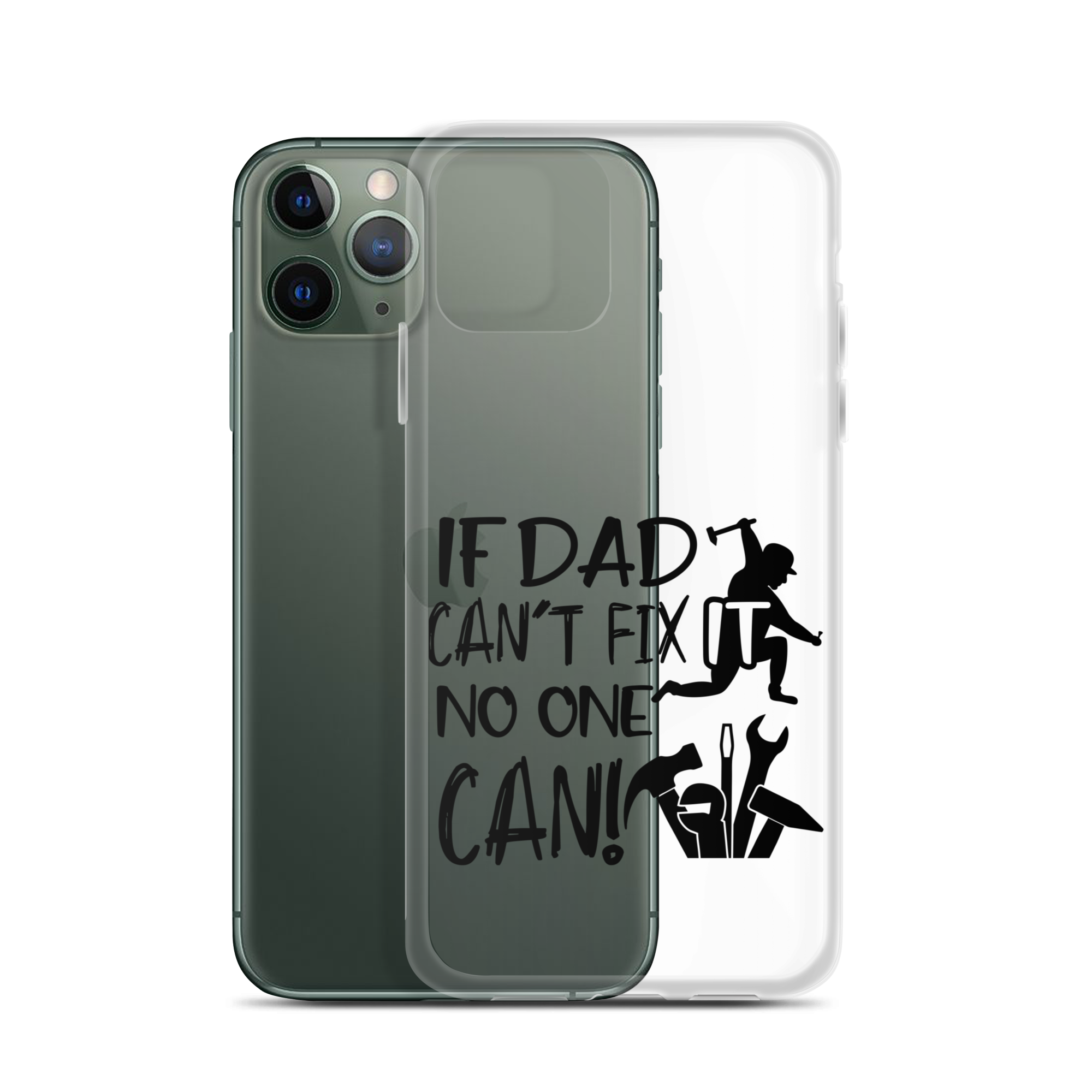 If Dad Can't Fix It No One Can! Clear Case for iPhone®