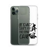 If Dad Can't Fix It No One Can! Clear Case for iPhone®