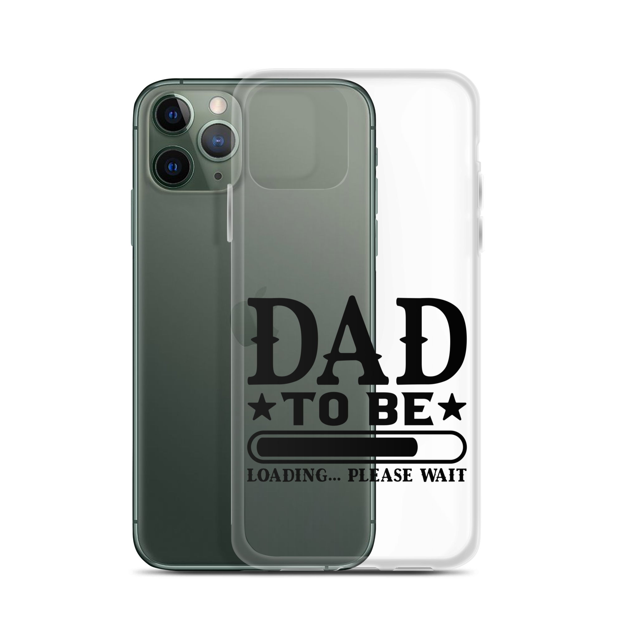 Dad To Be Loading,,, Please Wait Clear Case for iPhone®