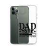 Dad To Be Loading,,, Please Wait Clear Case for iPhone®