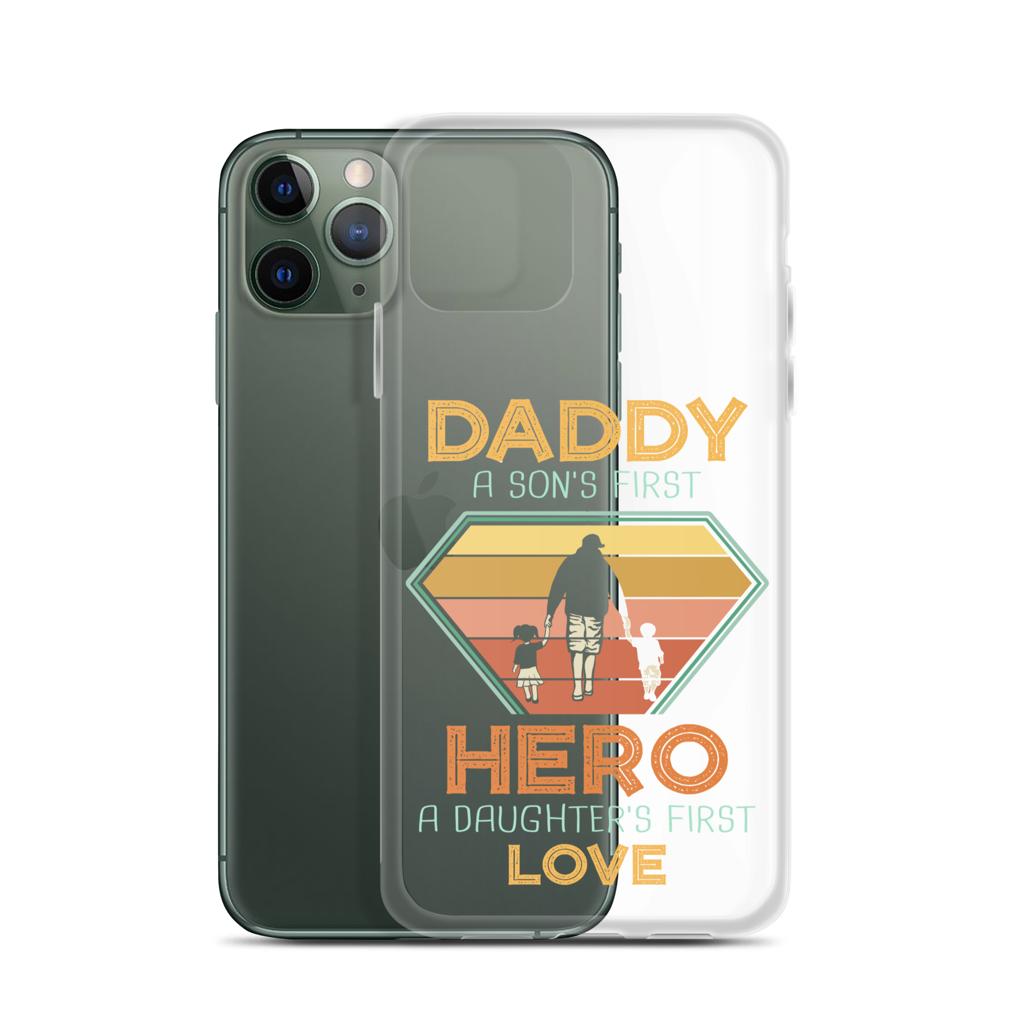 Daddy A Son's First Hero A Daughter's First Love Clear Case for iPhone®