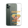 Daddy A Son's First Hero A Daughter's First Love Clear Case for iPhone®