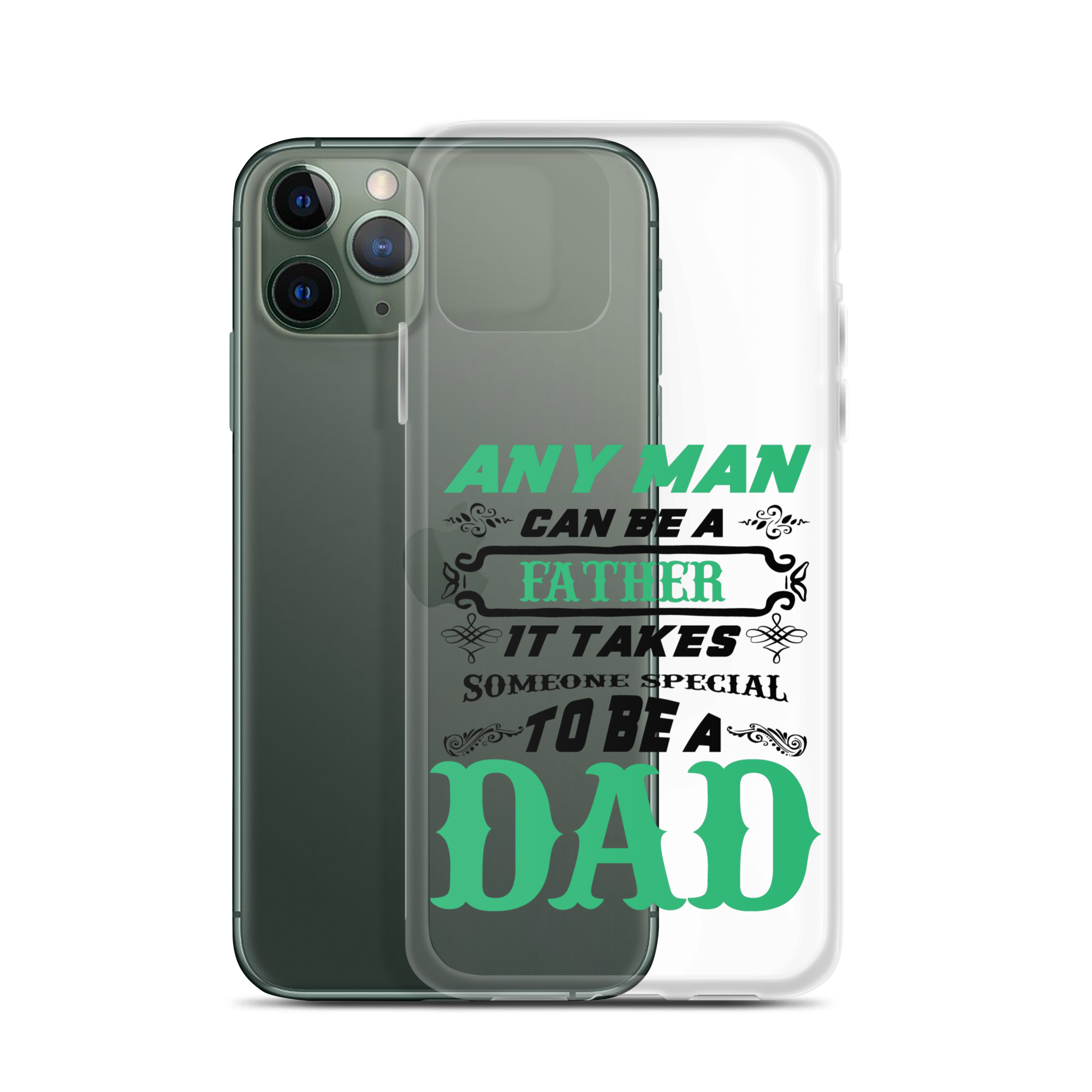 Any Man Can Be A Father It Takes Someone Special To Be A Dad Clear Case for iPhone®