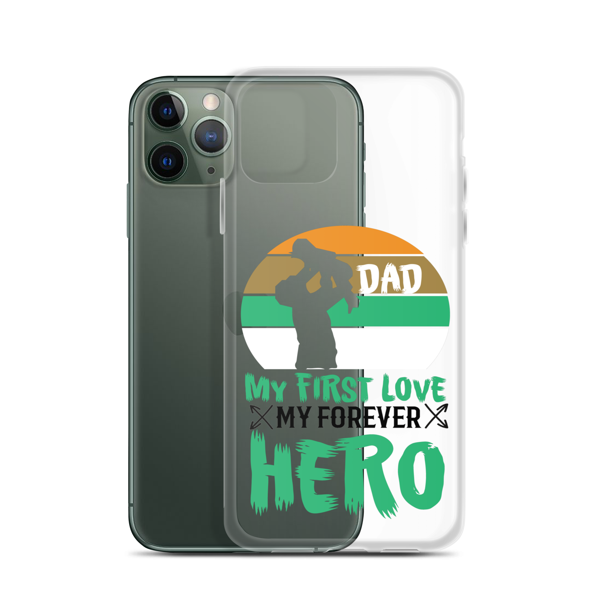 Dad My First Love My Forever Hero Clear Case for iPhone®