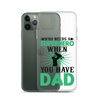 Who Needs A Superhero When You Have Dad Clear Case for iPhone®