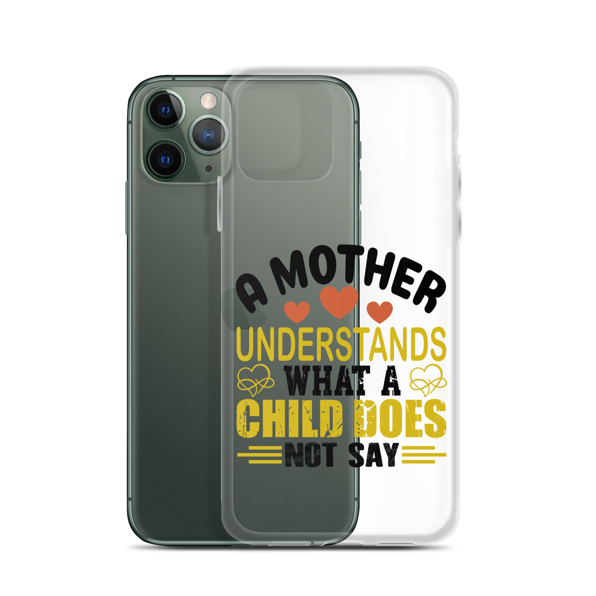 A Mother Understands What A Child Does Not Say Clear Case for iPhone®