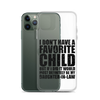 I Don't Have A Favorite Child But If I Did It Would Most Definitely Be My Daughter-In-Law Clear Case for iPhone®