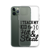 I Teach My Kid To Hit And Steal Clear Case for iPhone®