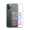 Soon To Be A Daddy Of A Beautiful Baby Girl Clear Case for iPhone®