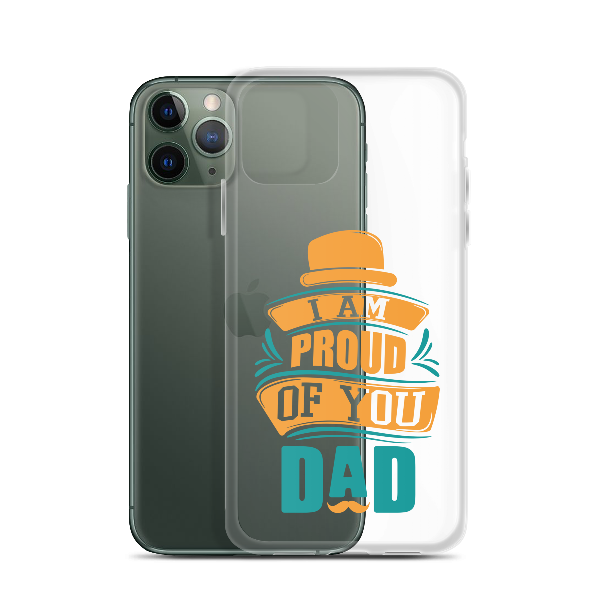 I Am Proud Of You Dad Clear Case for iPhone®