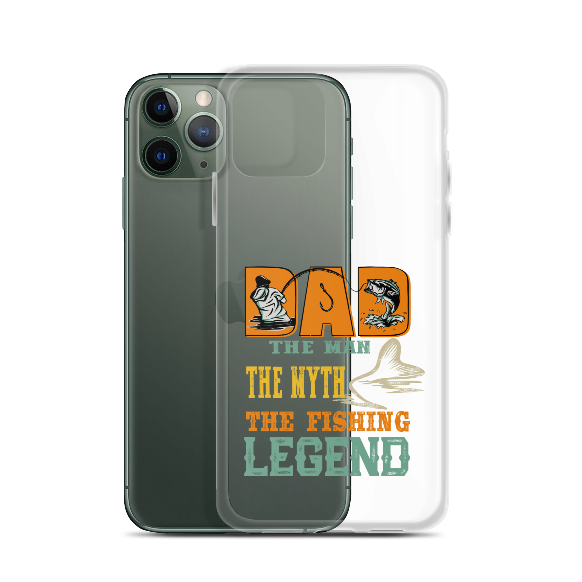 Dad The Man The Myth The Fishing Legend Clear Case for iPhone®