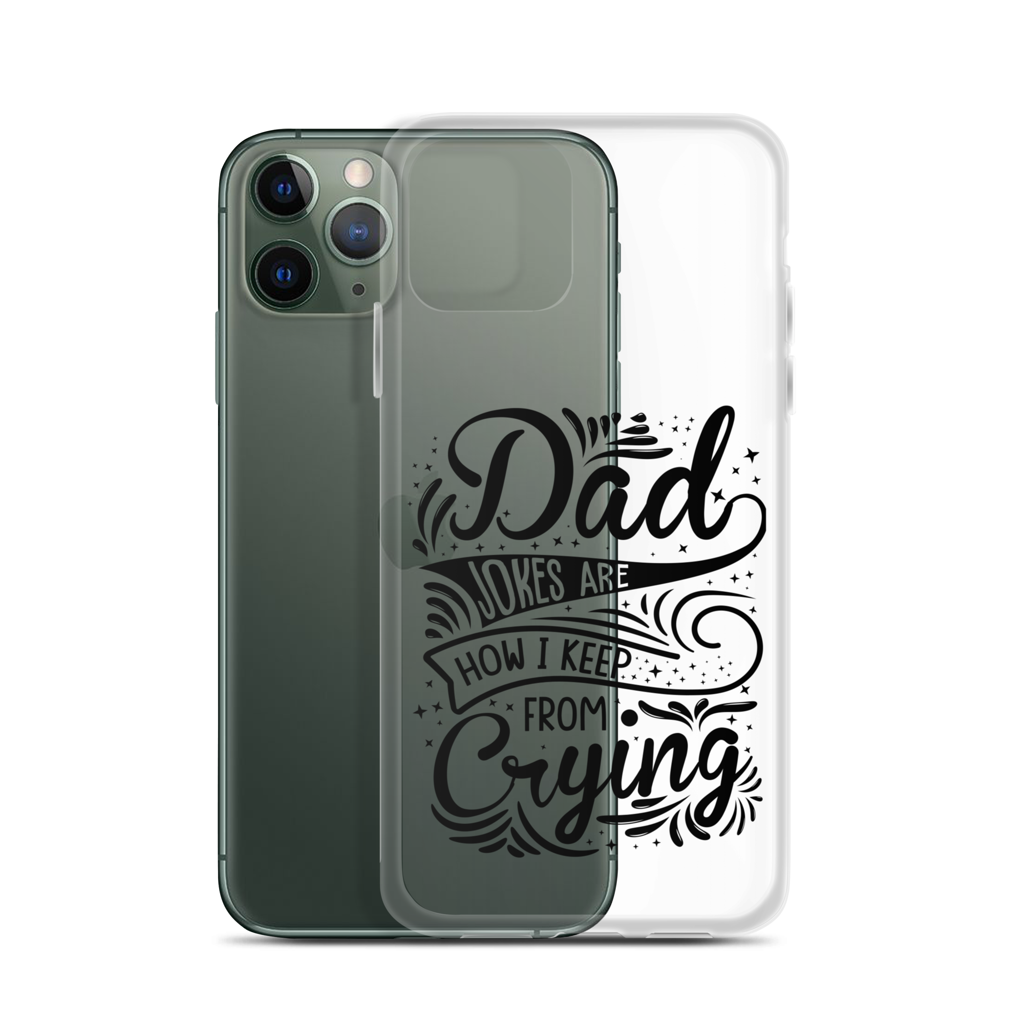 Dad Jokes Are How I Keep From Crying Clear Case for iPhone®