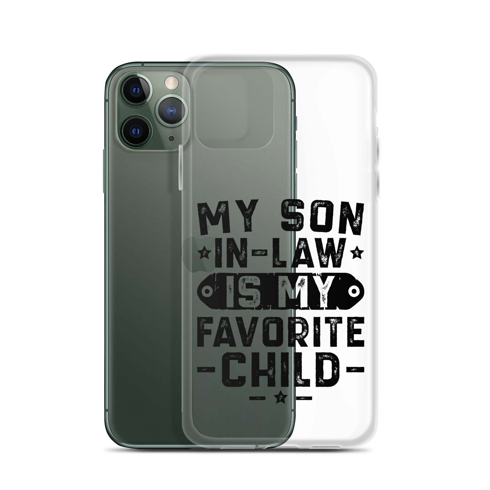 My Son-In-Law Is My Favorite Child Clear Case for iPhone®