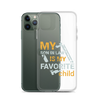 My Son-In-Law Is My Favorite Child Clear Case for iPhone®