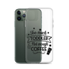 Too Much Toddler Not Enough Coffee Clear Case for iPhone®