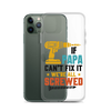 If Papa Can't Fix It We're All Screwed Clear Case for iPhone®