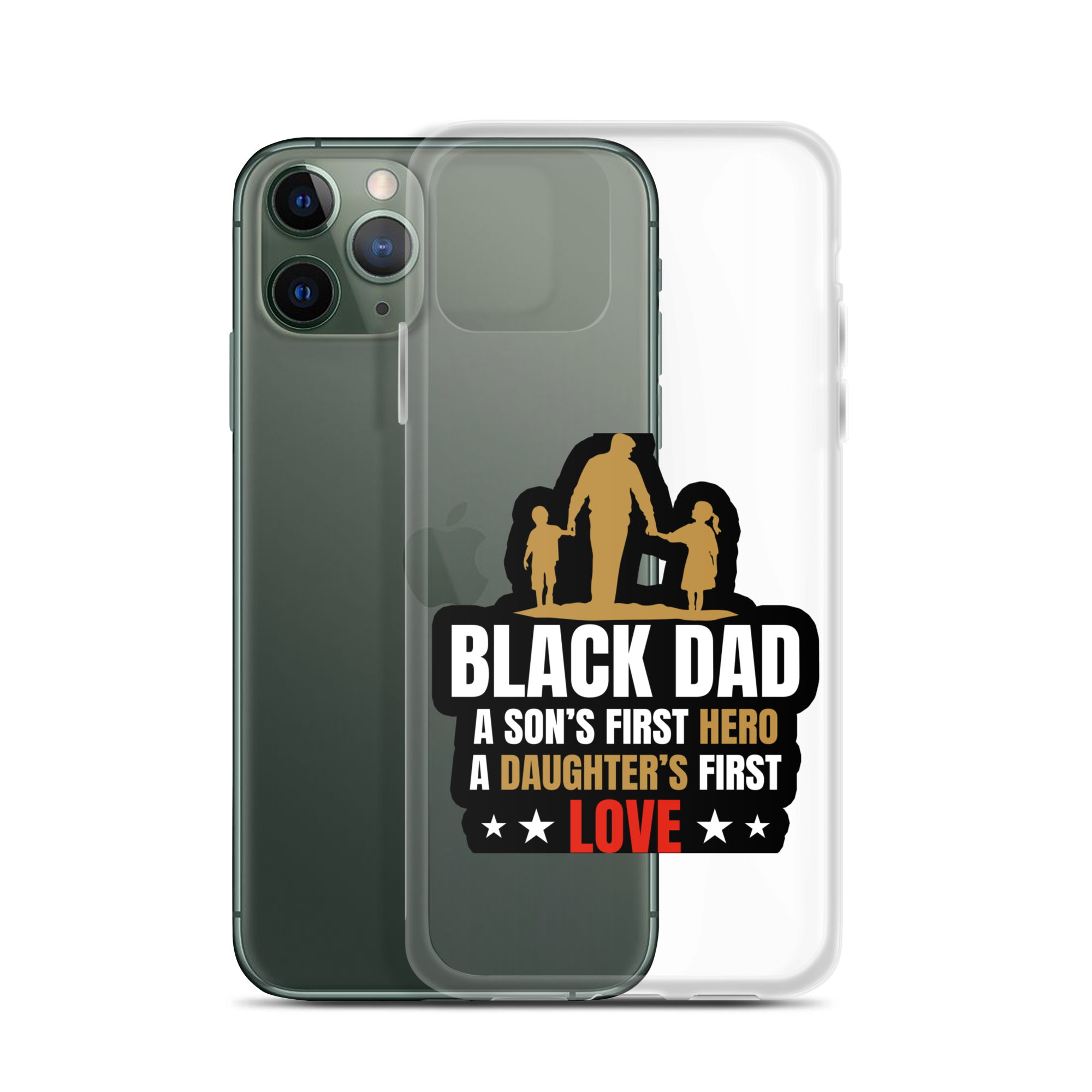 Black Dad A Son's First Hero A Daughter's First Love Clear Case for iPhone®