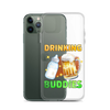 Drinking Buddies Clear Case for iPhone®