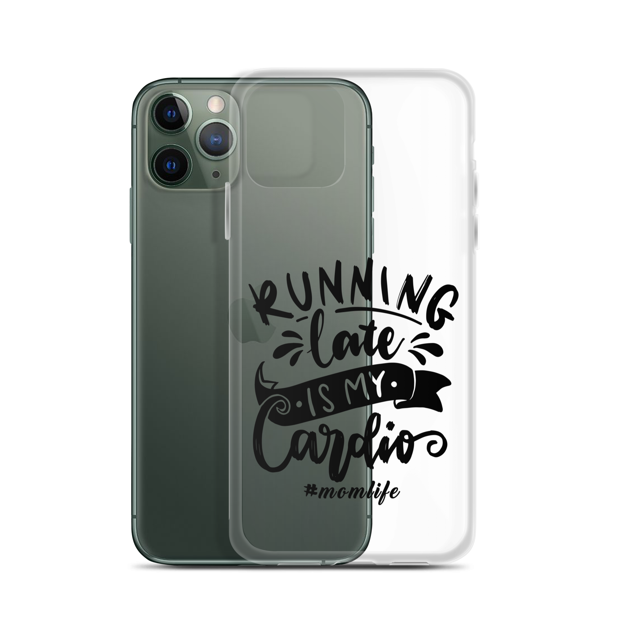 Running Late Is My Cardio #Momlife Clear Case for iPhone®