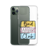 Bad Moms Club Clear Case for iPhone®