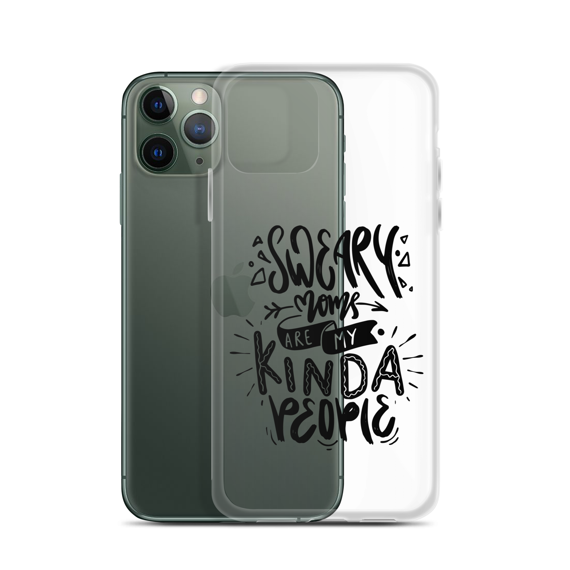 Sweary Moms Are My Kinda People Clear Case for iPhone®