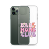 Bad Moms Club Clear Case for iPhone®