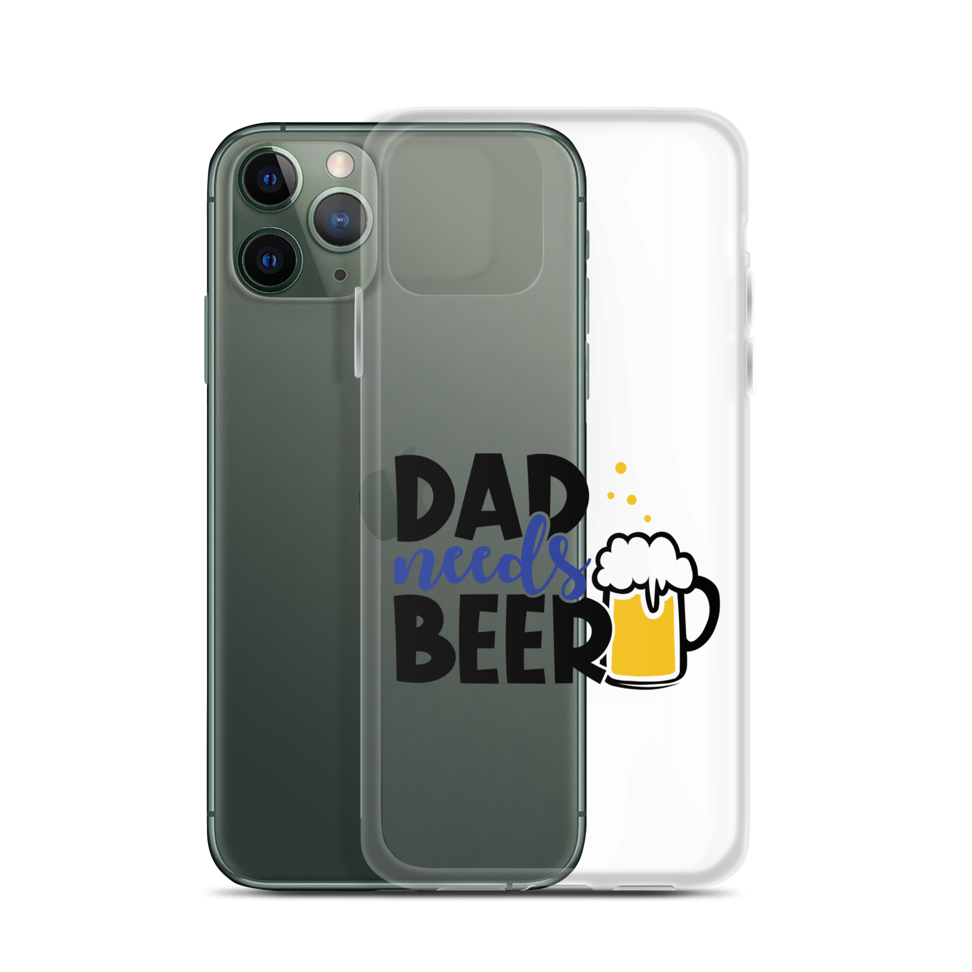 Dad Needs Beer Clear Case for iPhone®